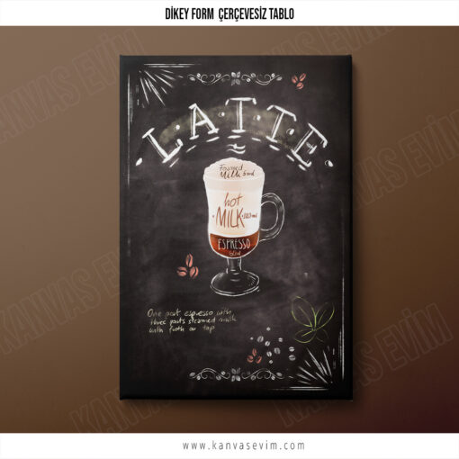 Latte Yapılışı Tasarımı Cafe Ve Mutfak Dekorasyon Kanvas Tablo